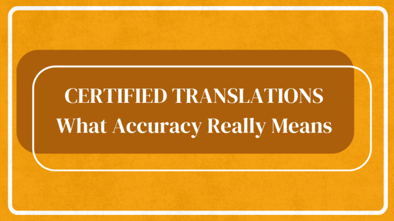 Certified Translations: What Accuracy Really Means - Title on a bold orange background with a clean design.